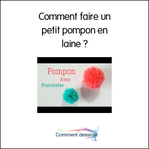 Comment faire un petit pompon en laine